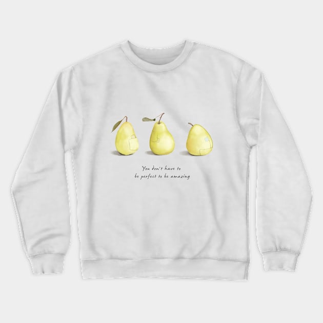 Pear art with motivational quote Crewneck Sweatshirt by PeachAndPatches